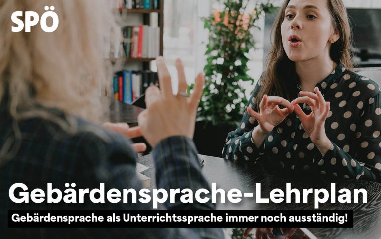 Gebärdensprache Lehrplan SPÖ Tanzler Bildung